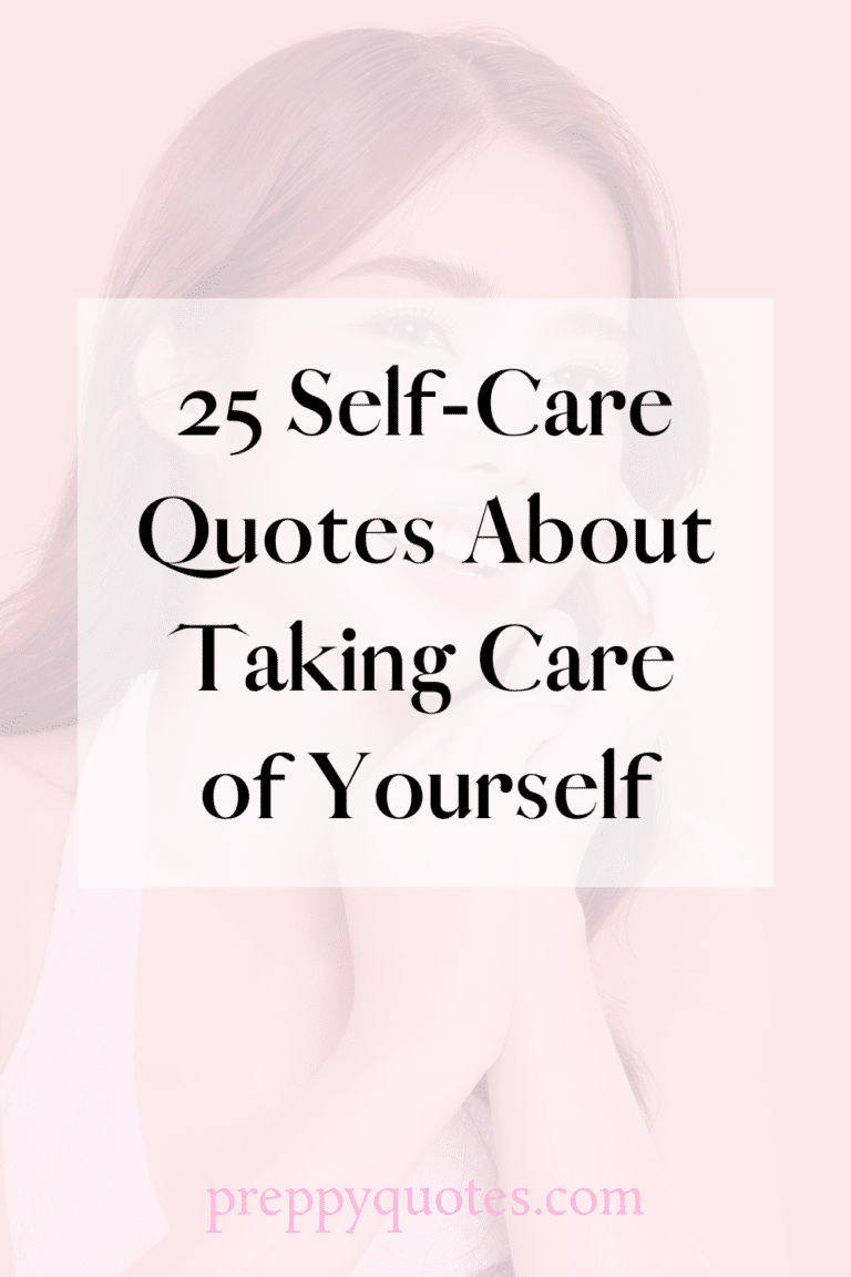 25 Pretty Self Care Quotes About Treating Yourself With Love